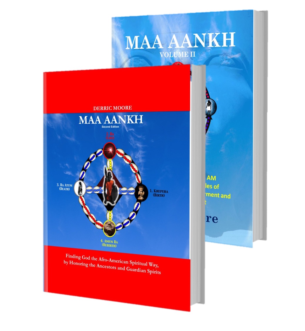 MAA ANKH Volume I: Finding God the Afro-American Spiritual Way, by Honoring the Ancestors and Guardian Spirits - Click Image to Close