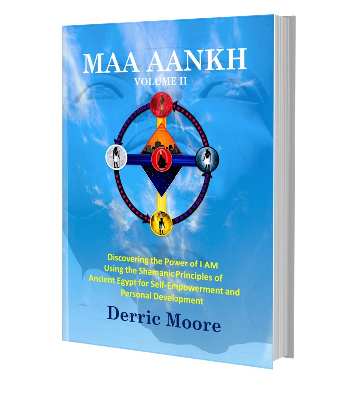 MAA AANKH II: Discovering the Power of I AM Using Shamanic Principles of Ancient Egypt for Self-Empowerment - Click Image to Close