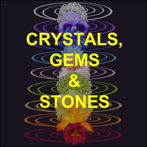Crystals, Gems & Stones